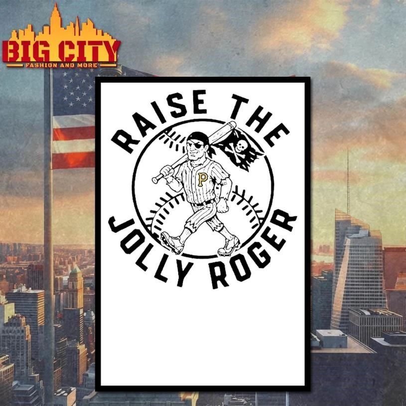 Raise The Jolly Roger Shirt