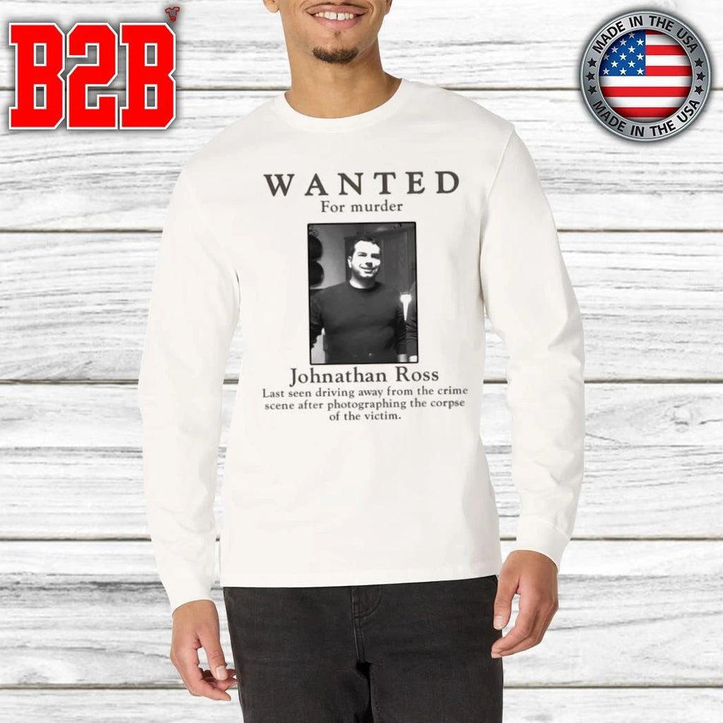 Wanted For Murder Johnathan Ross Shirt