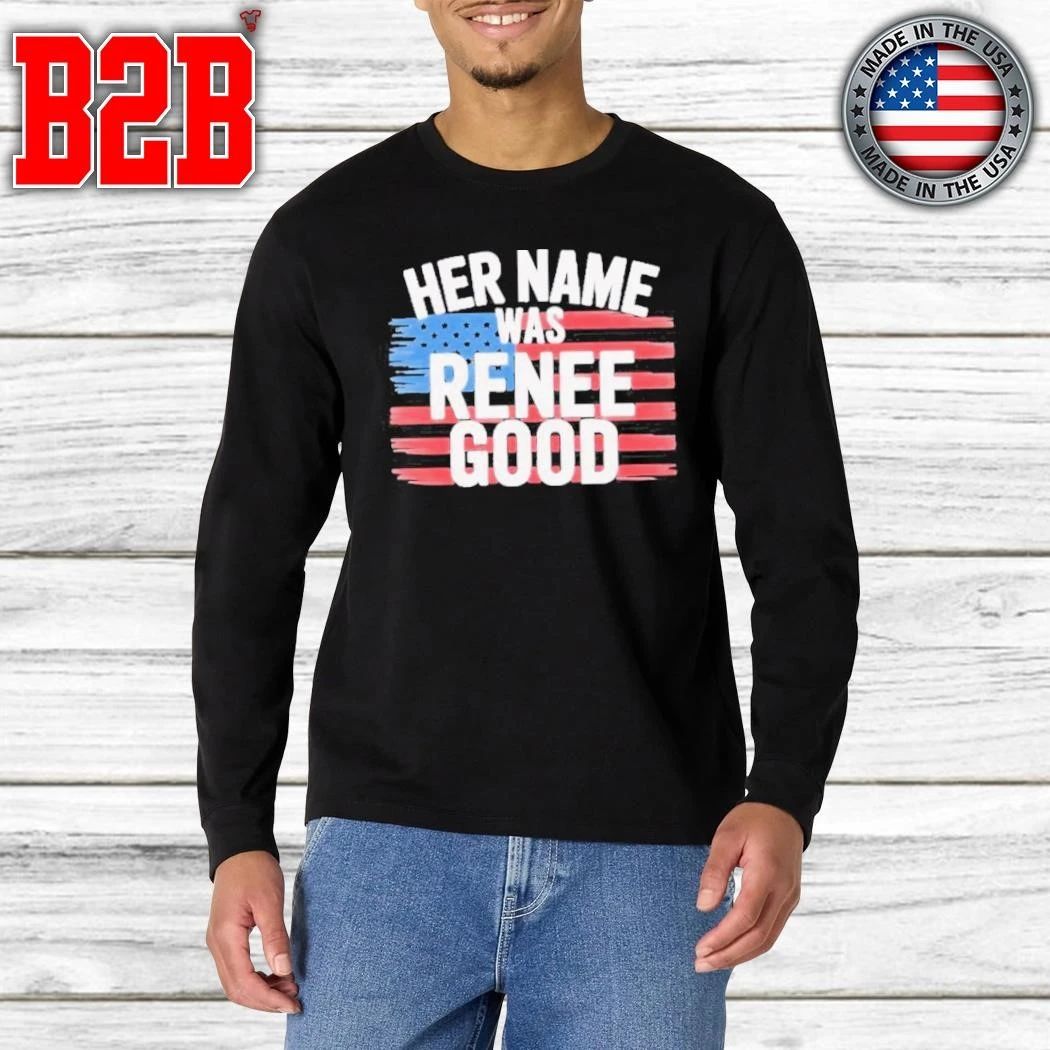 Her Name Was Renee Good Shirt