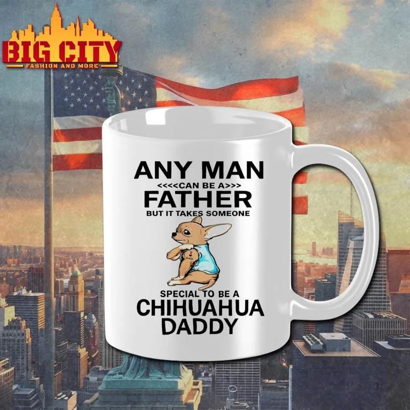 Premium Any Man Can Be Father Chihuahua Shirt