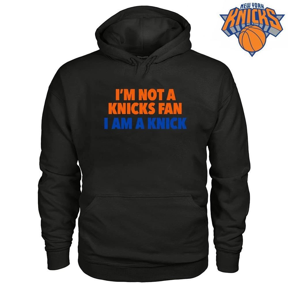 Im Not A Knicks Fan I Am A Knick Authentic New York Basketball Statement Shirt