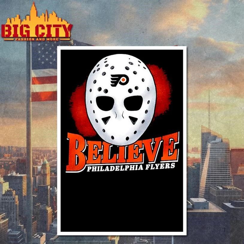 Funny Believe mask Philadelphia Flyers hockey 2026 shirt