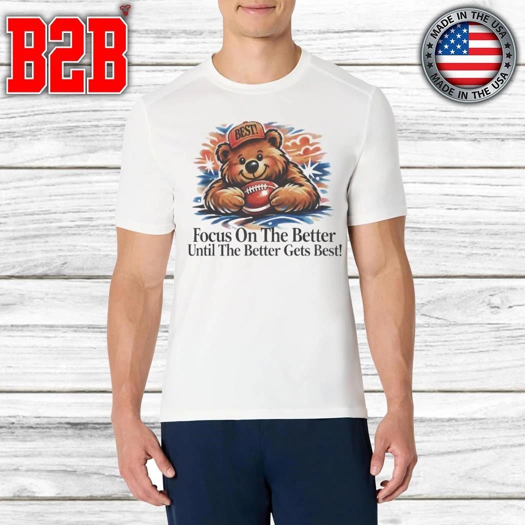 Focus On The Better Shirt