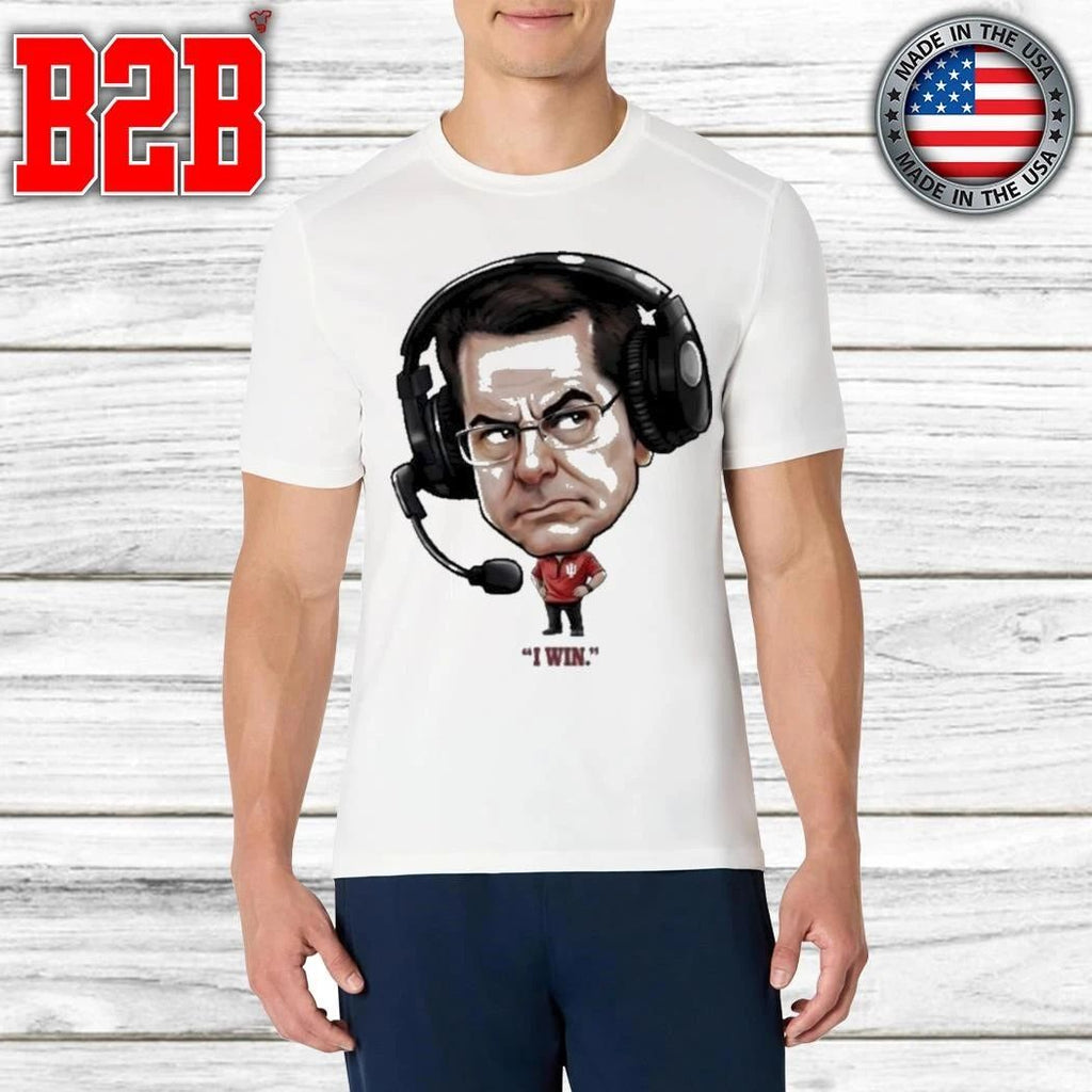 Indiana Curt Cignetti Coach I Win Shirt