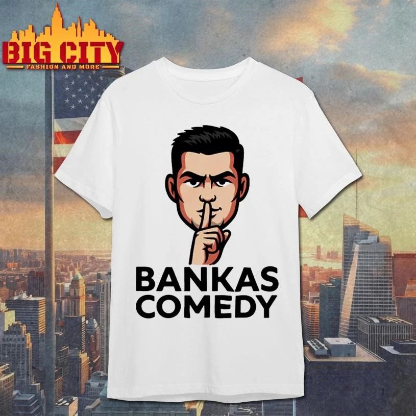 Ben Bankas Comedy Shirt