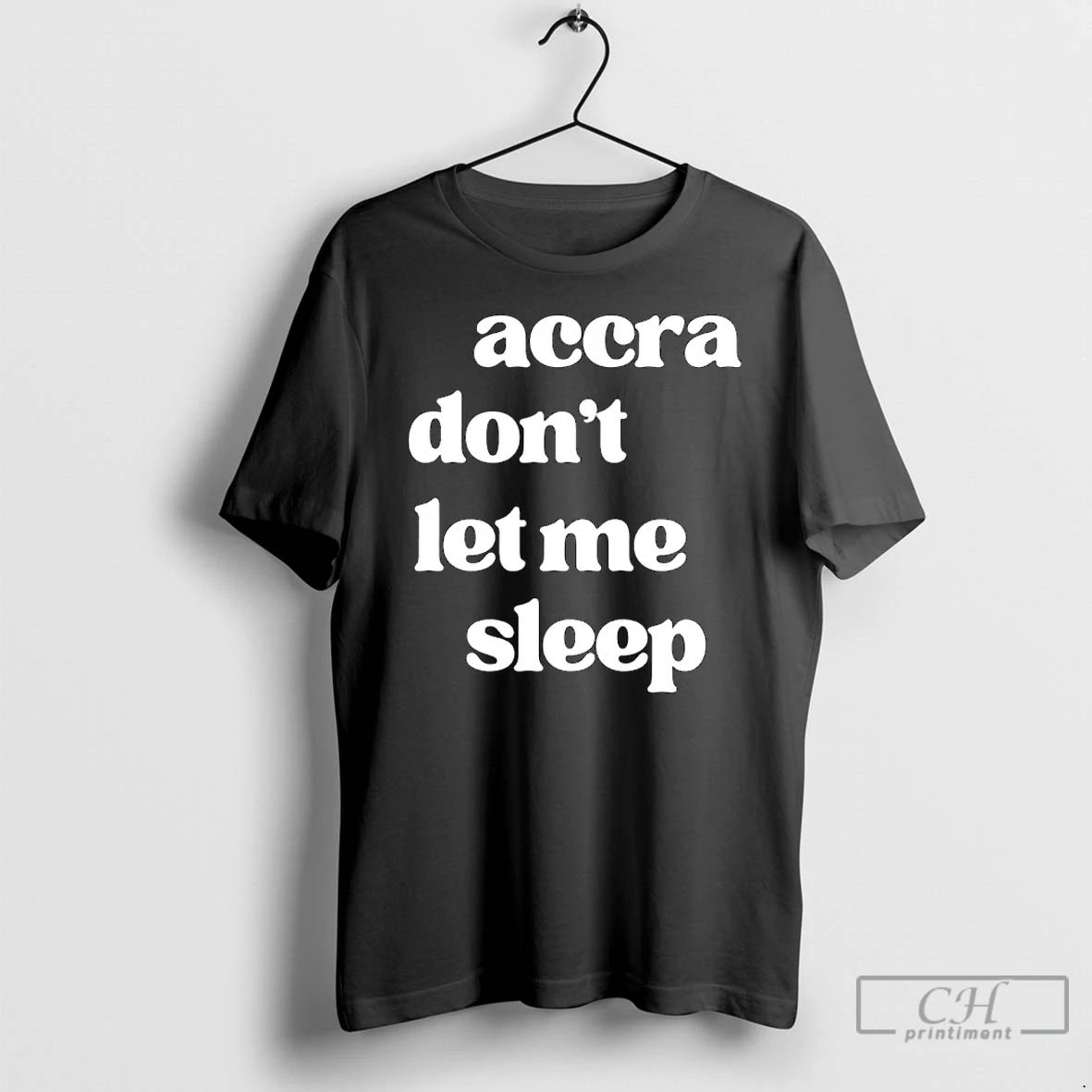 Premium Accra Dont Let Me Sleep Ornaments T Shirts