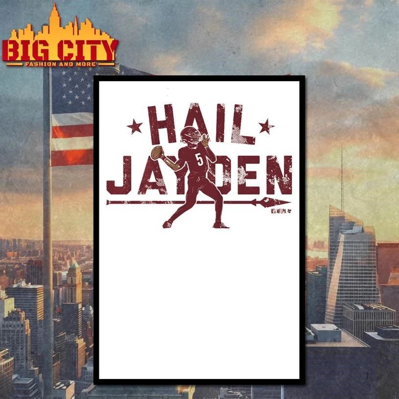 Jayden Daniels Hail Jayden 2026 Shirt
