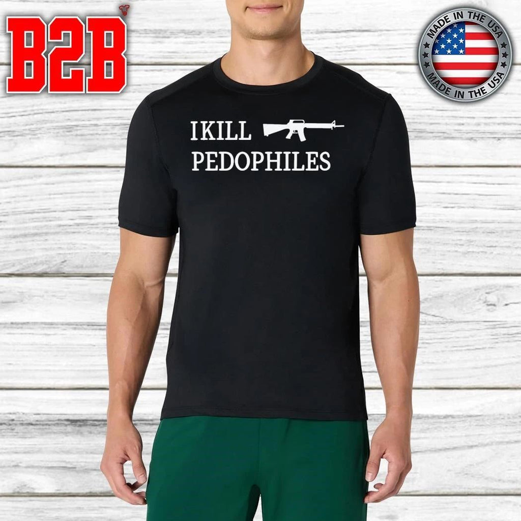 I Kill Pedophiles Shirt