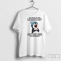 Classic Penguin My Goal In Life Is To Piss Off At Least One Person