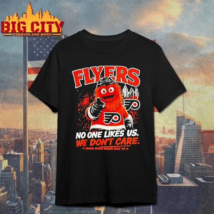 No One Likes Us We Dont Care Gritty Philadelphia Flyers Shirt