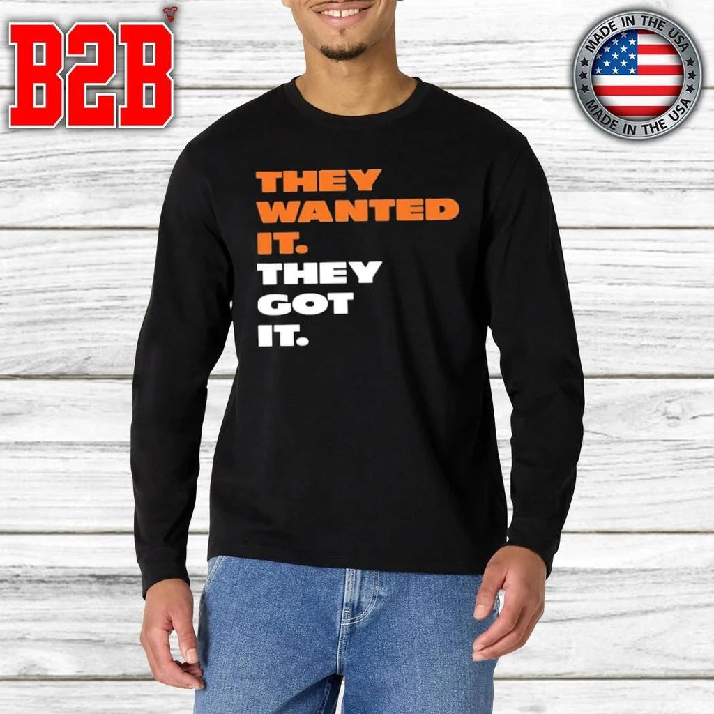Bear They Wanted It They Got It Shirt