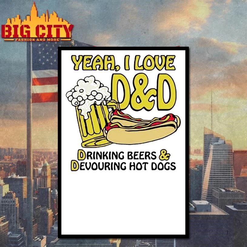 Yeah, I Love D&D, Drinking Beers & Devouring Hot Dogs Shirt