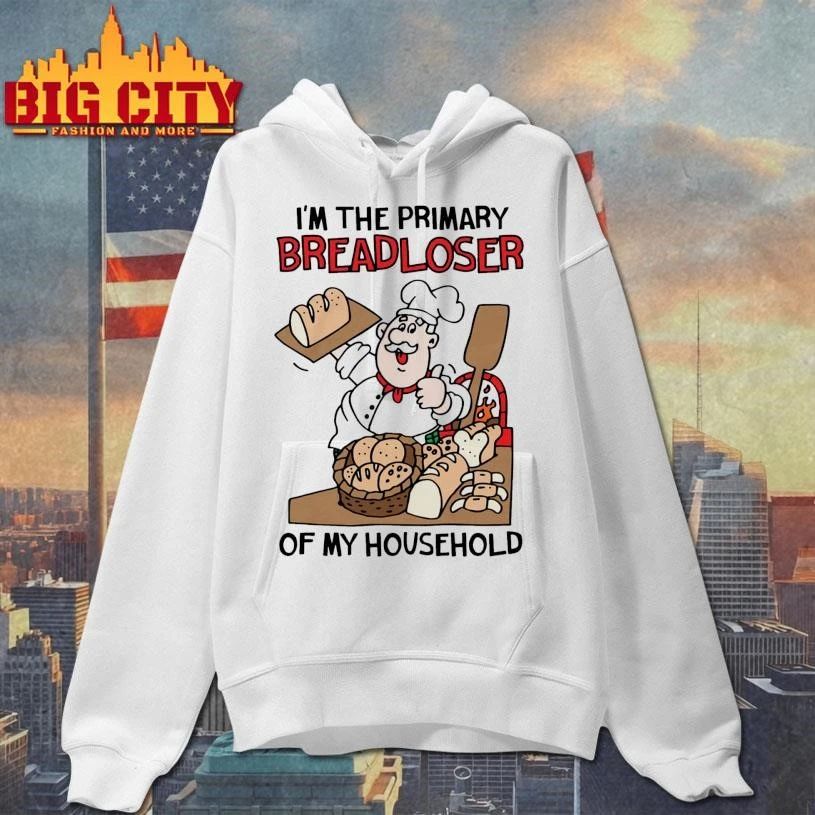 I’m The Primary Breadloser Of My Household Graphic Shirt