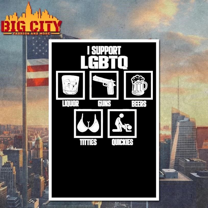 Liquor Guns Beer Titties Quickies Lgbtq Shirt