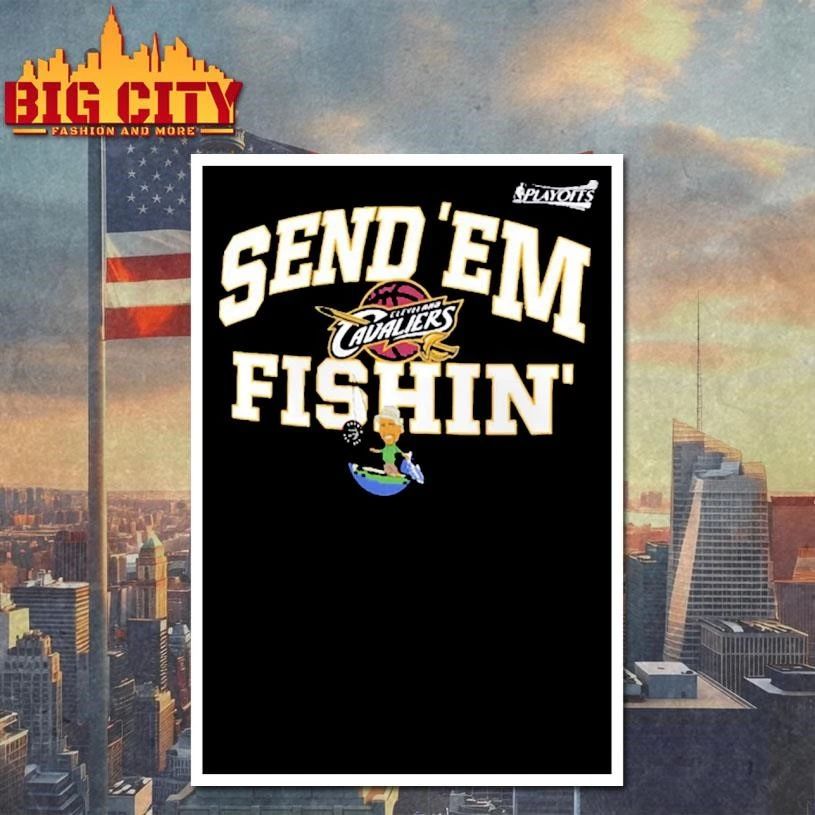 Cleveland Cavaliers Send’Em Fishin 2026 Playoffs Shirt