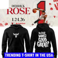 Chicago Bulls Derrick Rose Want To Be Good Or Great 2026 Shirt