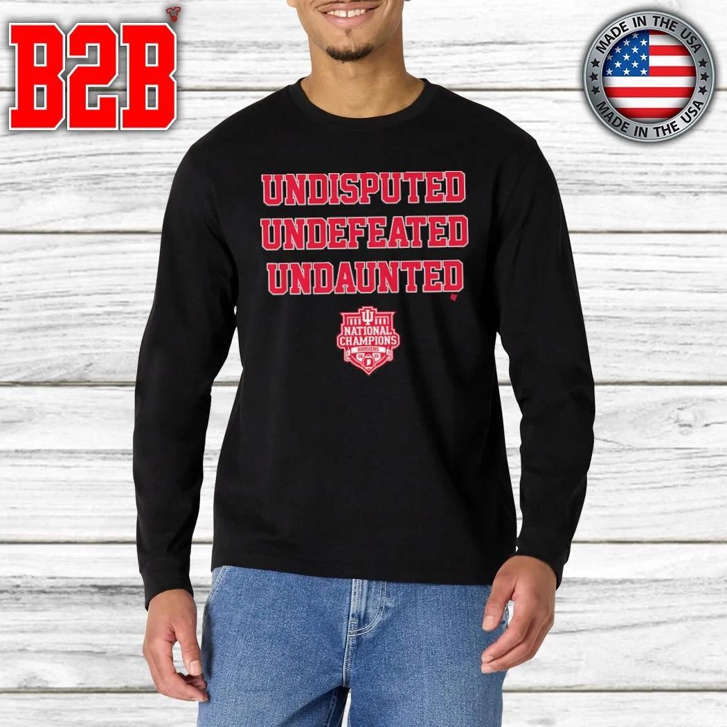 Indiana Football Undisputed Undefeated Undaunted National Champs Shirt