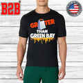 Grater Than Green Bay Greater Cheese Grate Shirt