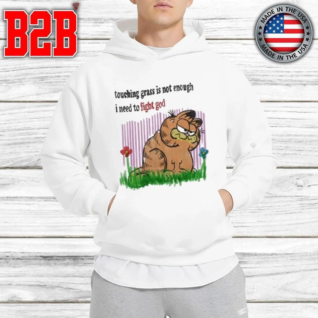 Garfield Touching Grass Is Not Enough Shirt