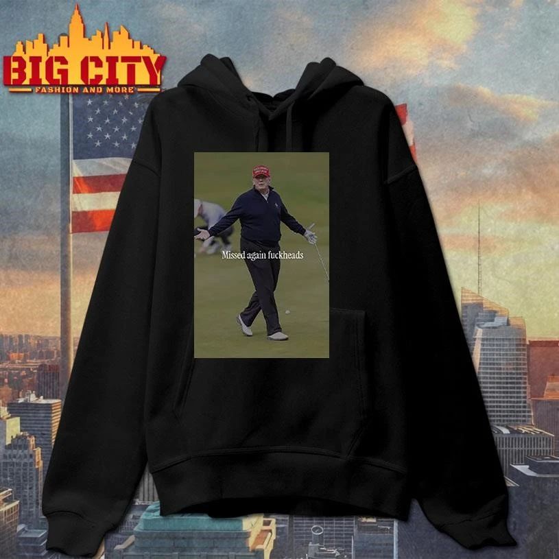 Trump Missed Again Fuckheads Cole Thomas Allen Shirt