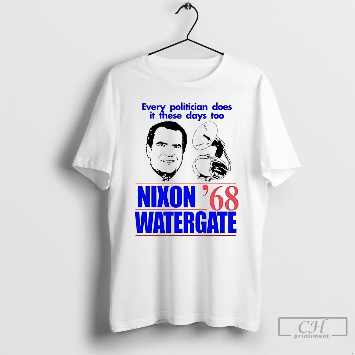 Premium Every Politician Does It These Days Too Nixon Watergate 68 T Shirts
