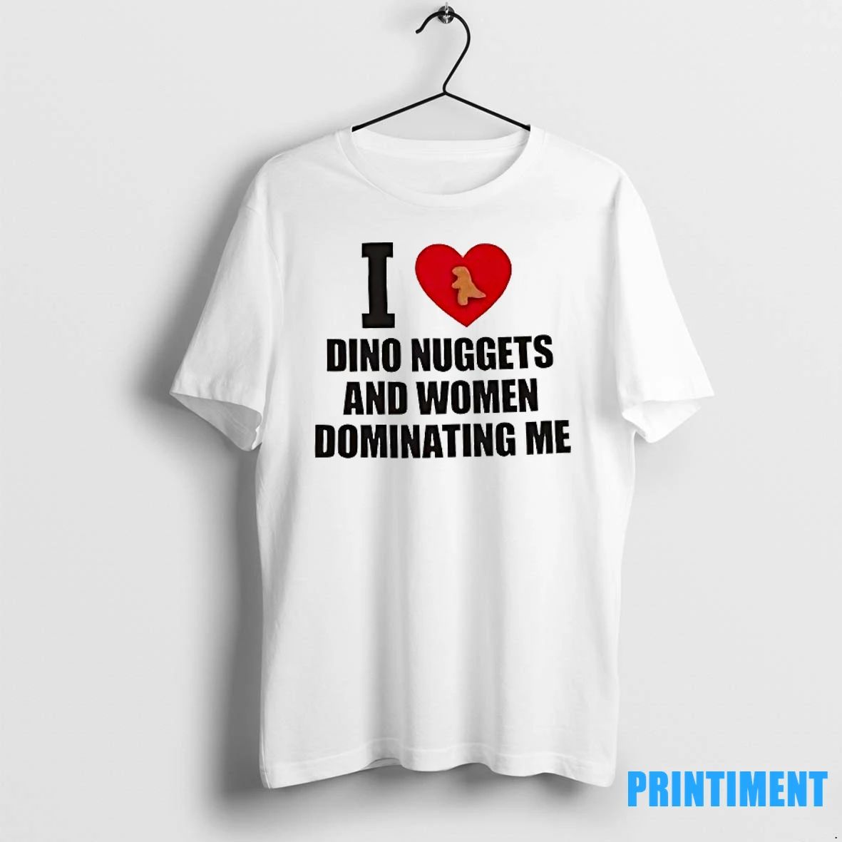 I Love Dino Nuggets And Women Dominating Me Tshirts Sweater