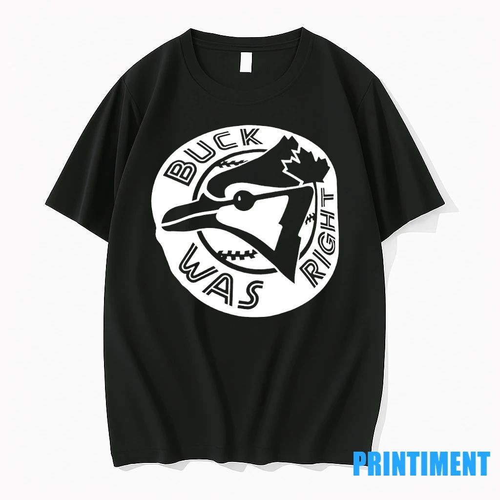 Buck Was Right Toronto Blue Jays Black And White Logo Tshirts Sweater