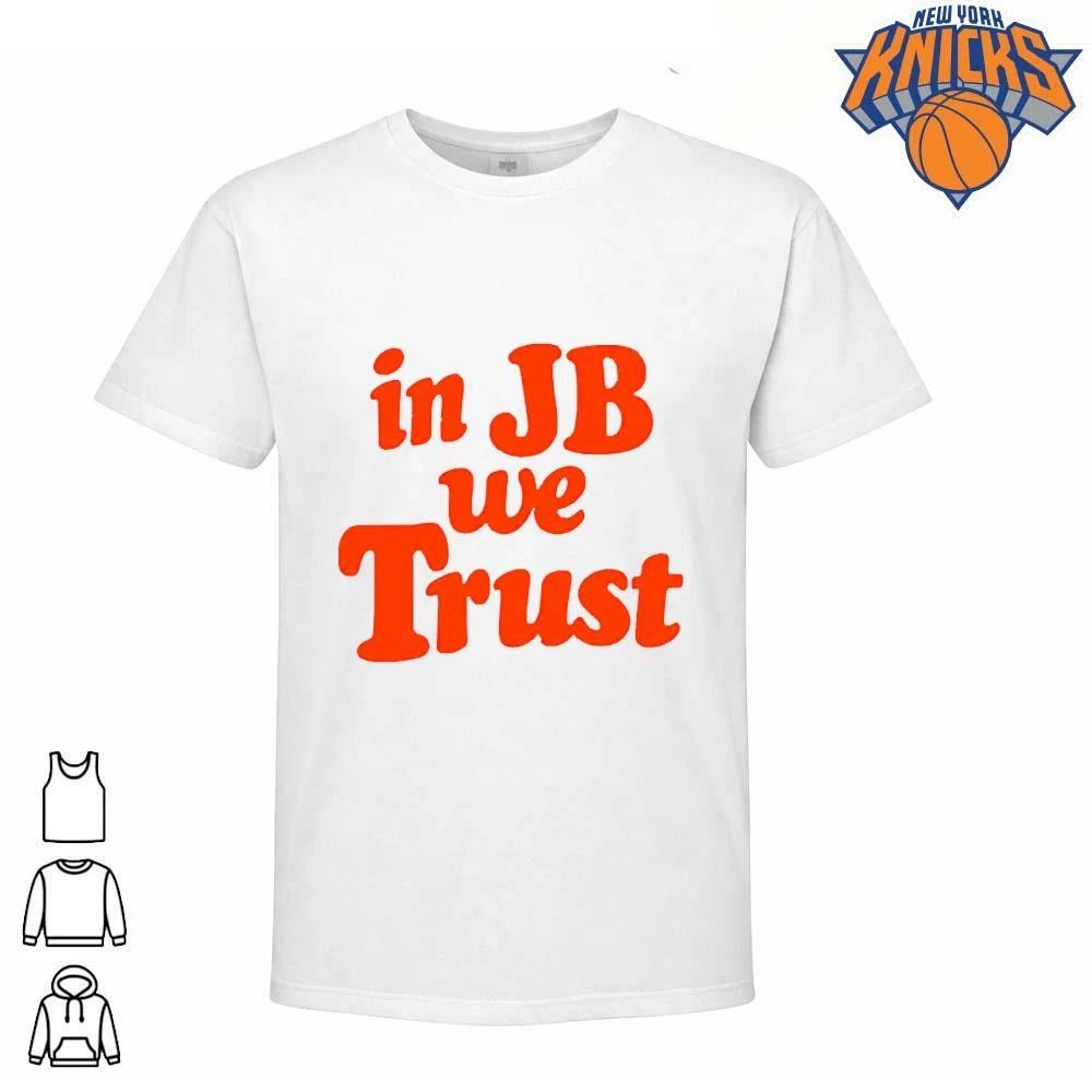 In JB We Trust New York Basketball Fan Statement Text Typography Design Shirt