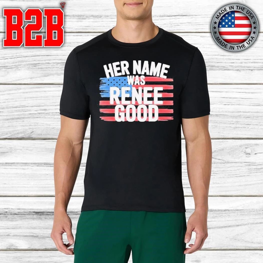 Her Name Was Renee Good Shirt