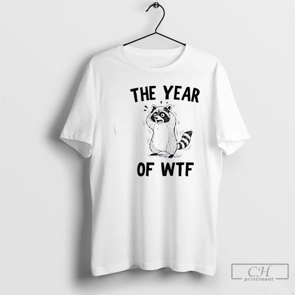 Premium Raccoon The Year Of Wtf T Shirts