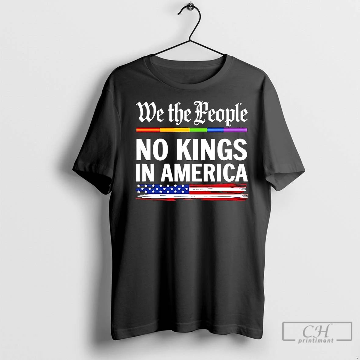 Classic We The People No Kings In America