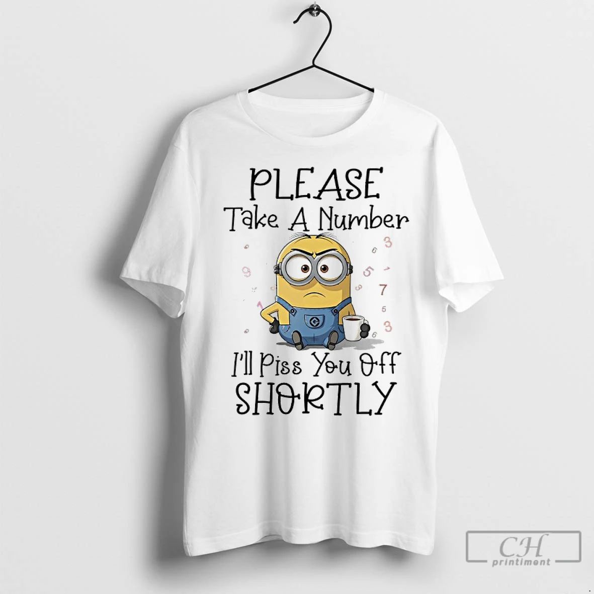 Classic Minions Please Take A Number Ill Piss You Off Shortly