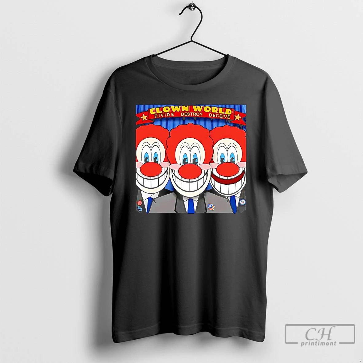 Premium Clown World Circus Divide Destroy Deceive T Shirts