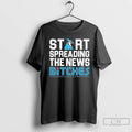 Premium Start Spreading The News Bitches 2025 T Shirts