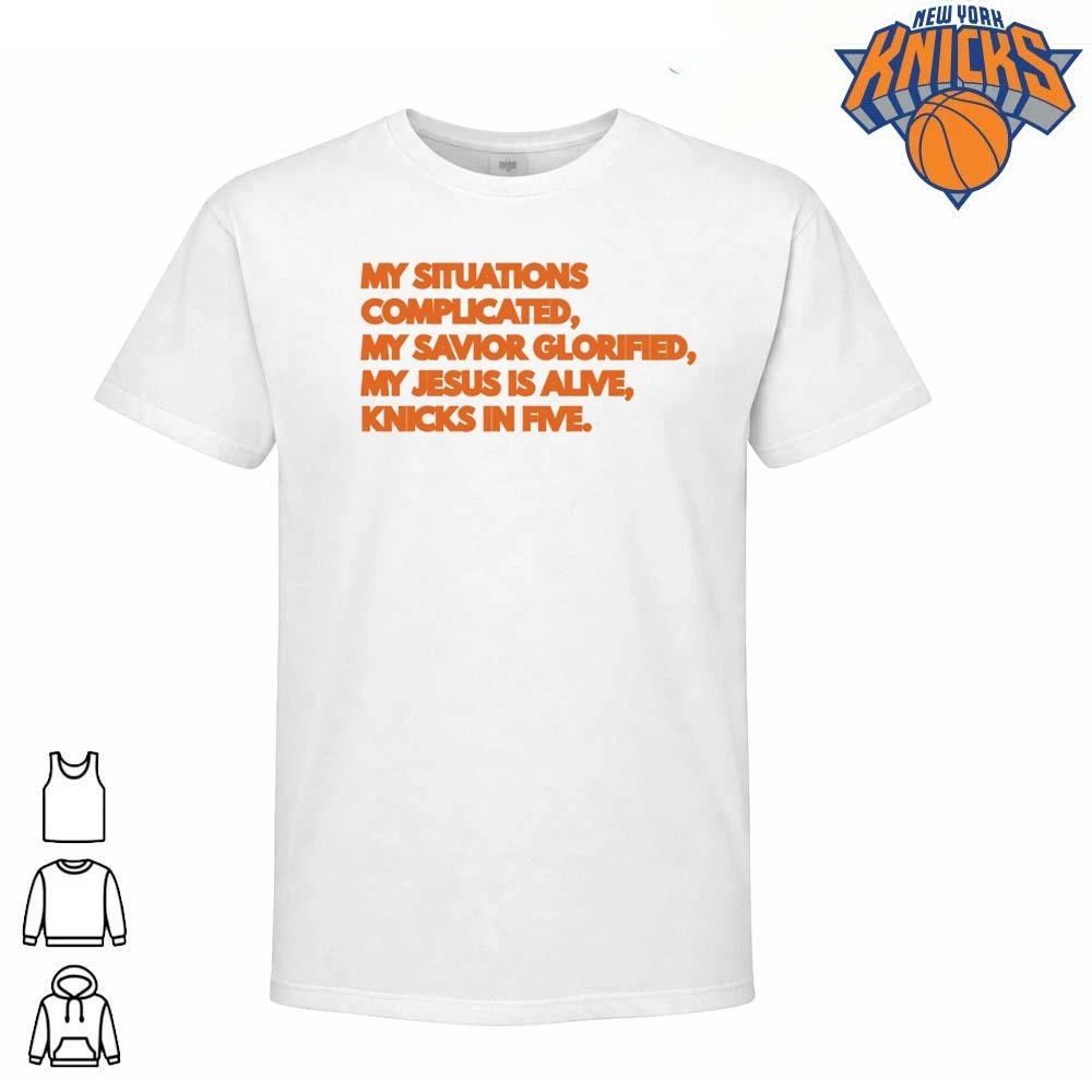 My Situation Complicated My Jesus Is Alive Knicks In Five NBA Finals 2026 Shirt