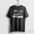 Premium This Is The Band Tee Of A Killer T Shirts