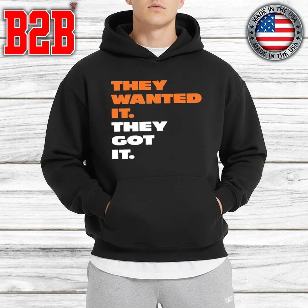 Bear They Wanted It They Got It Shirt