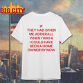 Original If They Had Given Me Adderall When I Was 6 Text Shirt