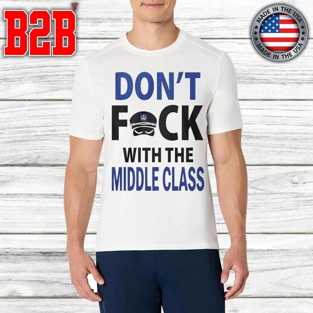 Joshua Block Dont Fuck With The Middle Class Shirt