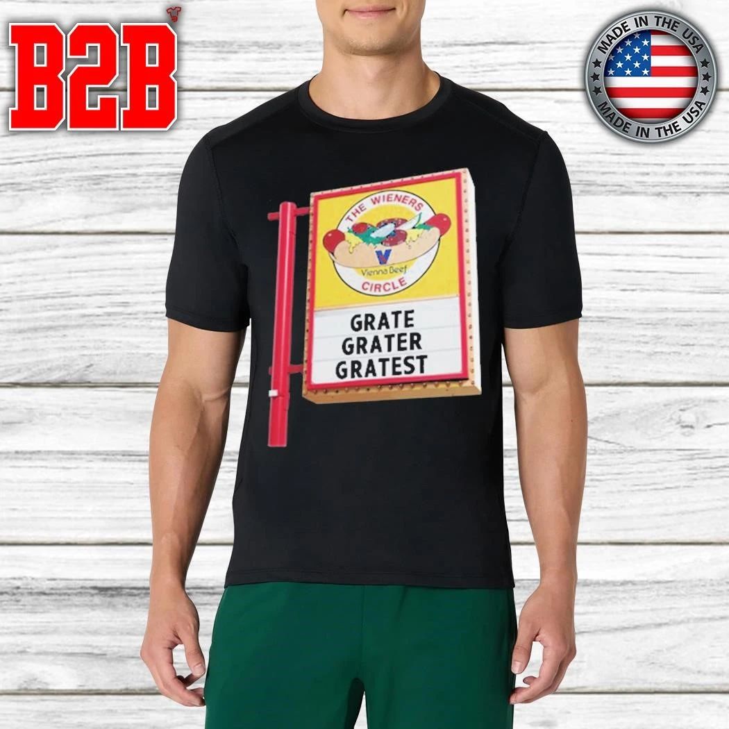 The Wieners Circle Grate Grater Gratest Shirt