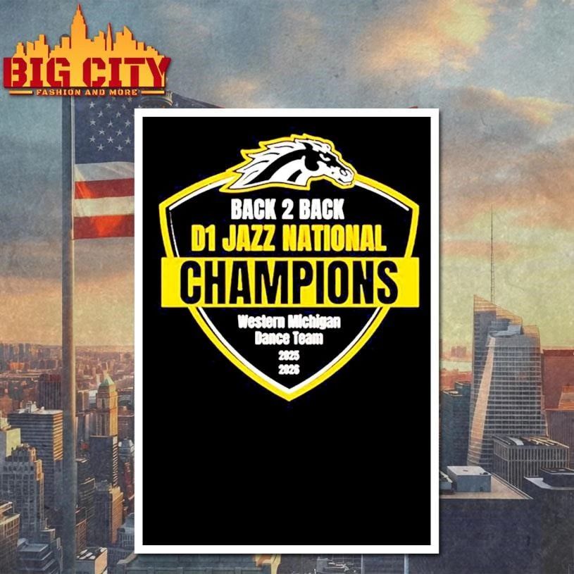 Awesome Western Michigan Broncos 2026 Back-To-Back D1 Jazz National Champions Shirt