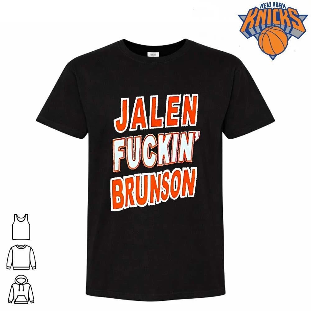 Jalen Fuckin Brunson Knicks Fan Shirt
