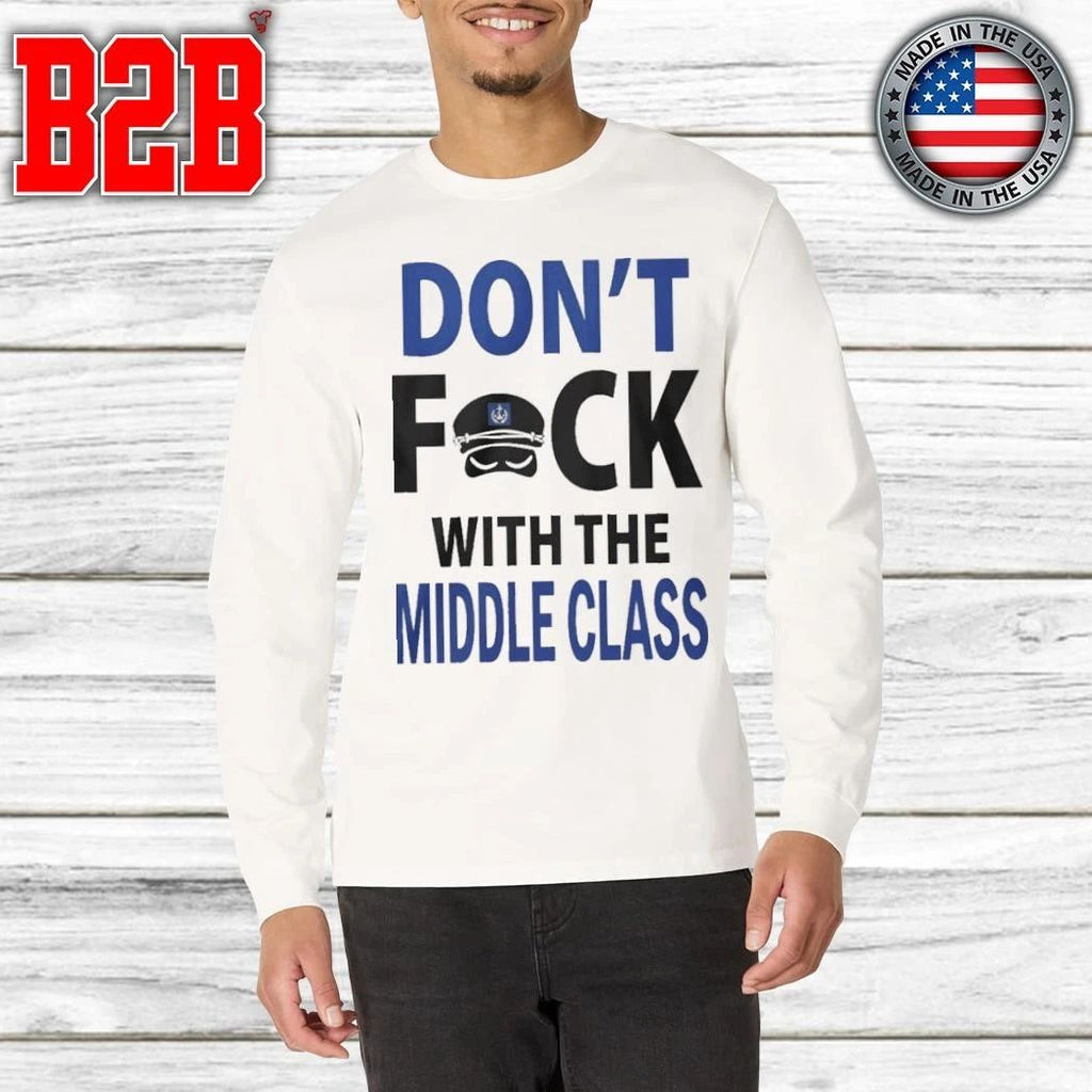Joshua Block Dont Fuck With The Middle Class Shirt