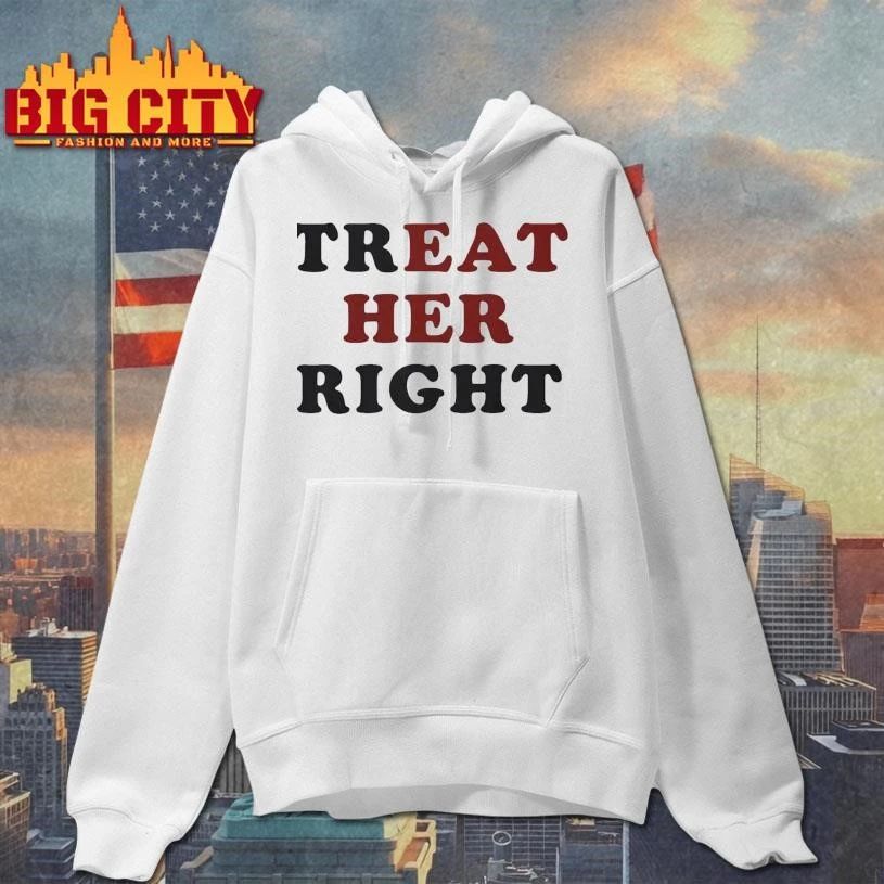 Treat Her Right Graphic Shirt