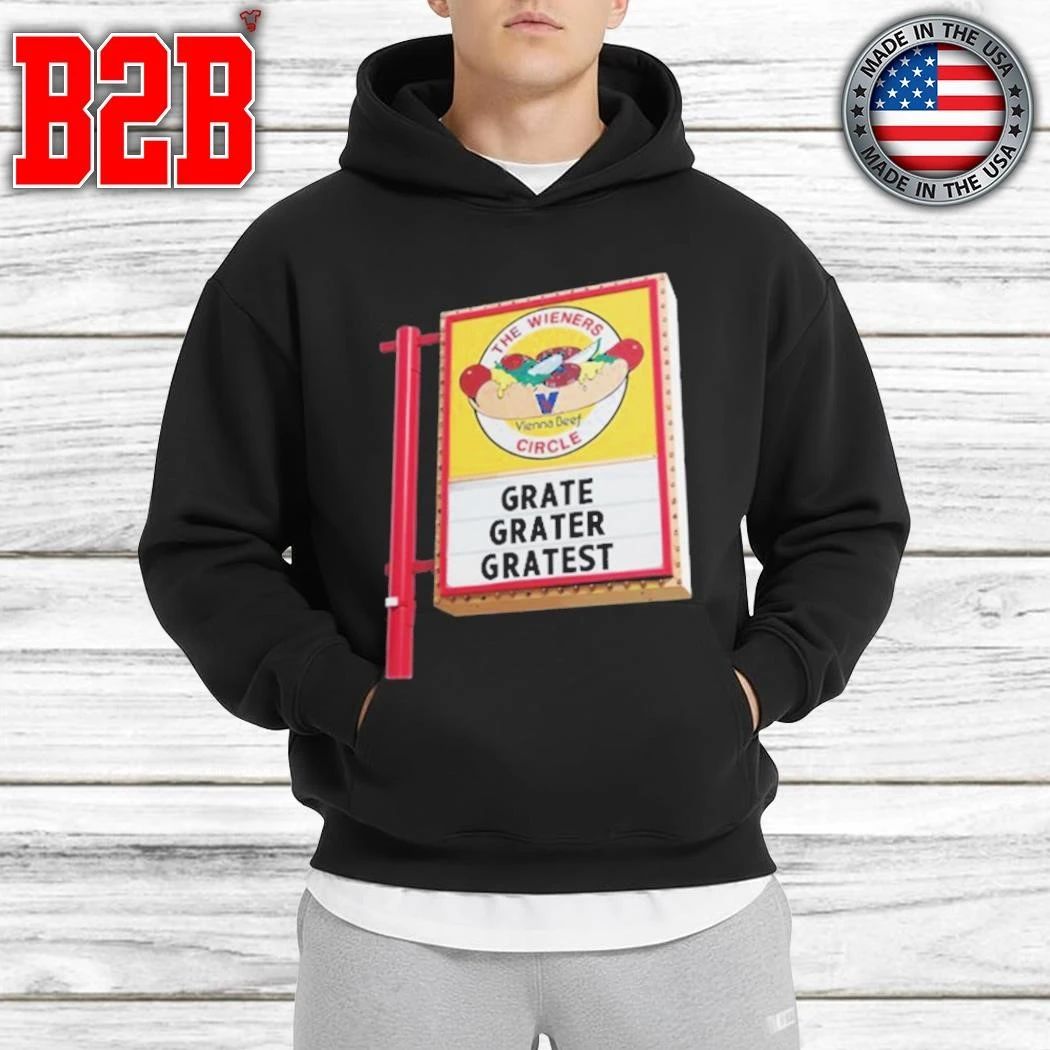 The Wieners Circle Grate Grater Gratest Shirt