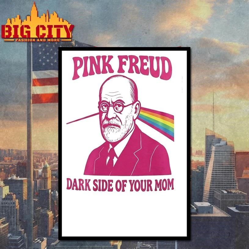 Funny Pink Freud Dark Side Of Your Mom 2026 Shirt
