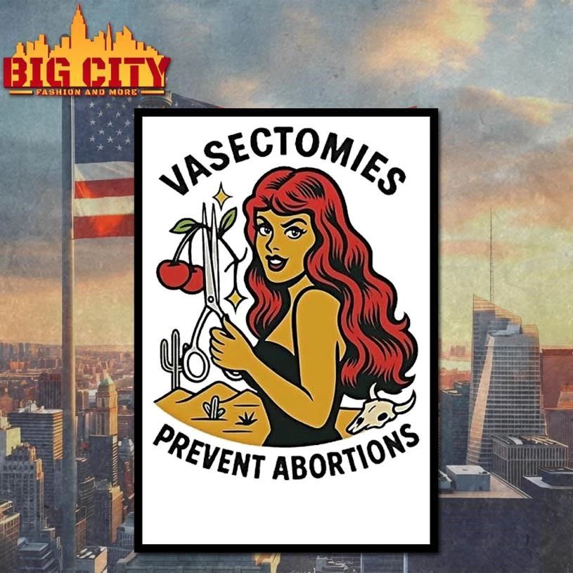 Vasectomies Prevent Abortions Shirt