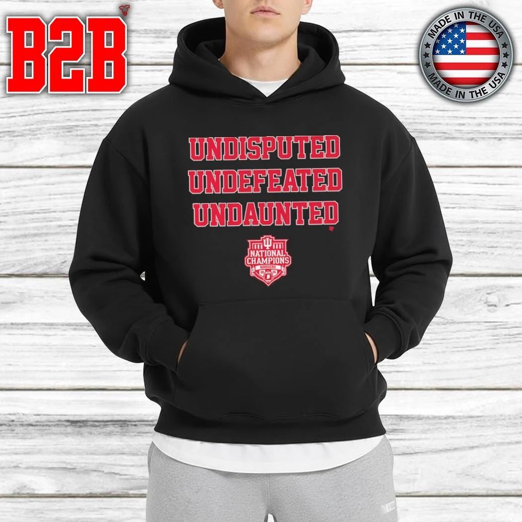 Indiana Football Undisputed Undefeated Undaunted National Champs Shirt