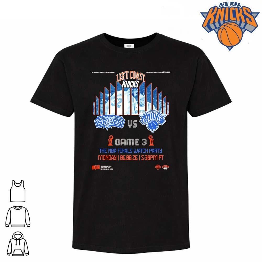 Left Coast Knicks vs San Antonio Spurs Game 3 Watch Party Los Angeles NBA Finals 2026 shirt