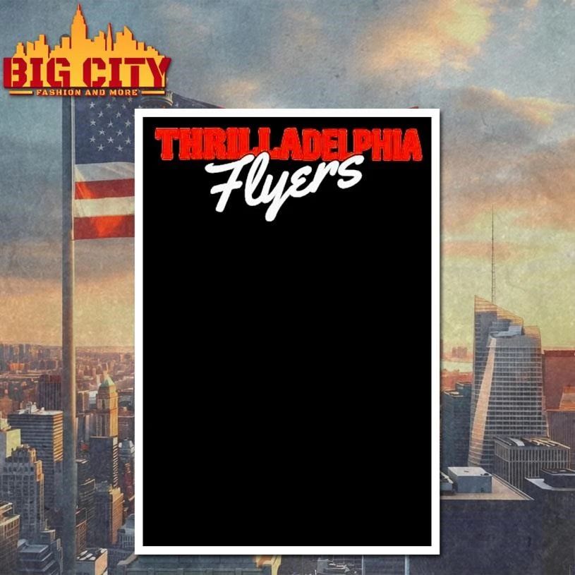 Thrilladelphia Philadelphia Flyers Playoffs Shirt